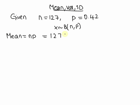 find-the-mean-variance-and-standard-deviation-of-the-binomial-distribution-with-the-given-values-of-n-and-p-n127-p042-33318