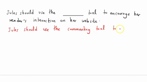 which-tool-should-jules-use-to-encourage-her-readers-interaction-on-her-website-jules-should-use-the-________-tool-to-encourage-her-readers-interaction-on-her-website-98952