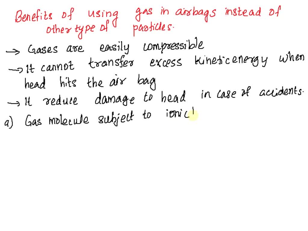 SOLVED Air bags, which act as safety devices in cars, contain solid