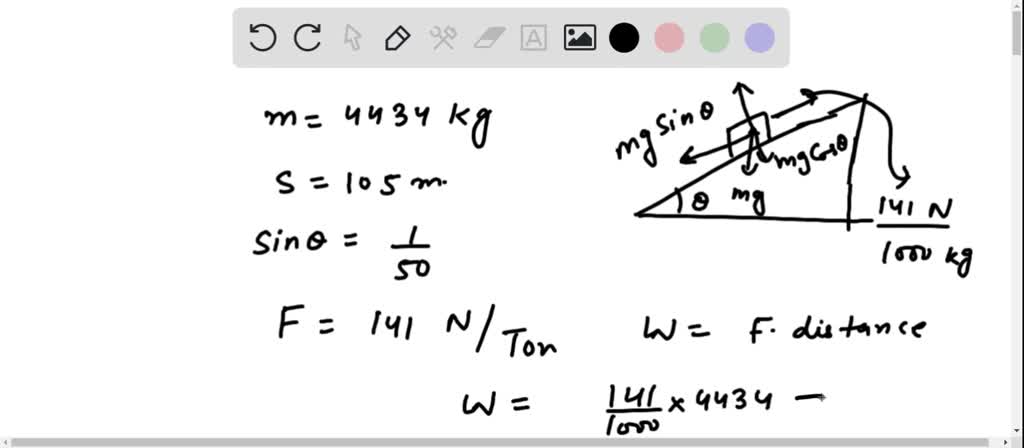 SOLVED: Determine the work done (in kJ) in moving a truck, mass 4434 kg ...