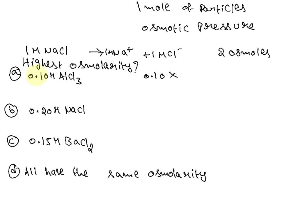 SOLVED Which of the following solutions has the highest osmolarity? 0.