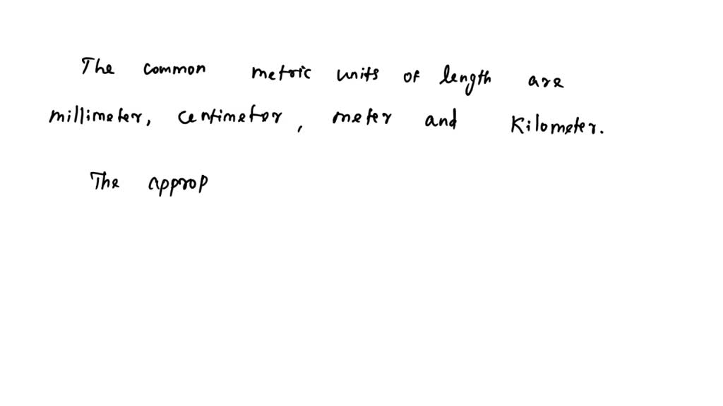 SOLVED What Unit of measurement would you use to measure the length of