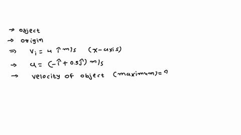question-18-2-pts-an-object-starts-from-origin-with-initial-velocity-4i-ms-on-x-axis-with-constant-acceleration-a-i-0sjms-2-what-is-the-velocity-of-the-object-when-its-reach-maximum-x-positi-85534