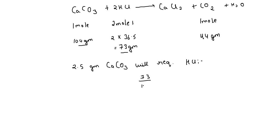 SOLVED: If 2 g of CaCO3 is mixed with 2.0 g of HCl to complete the ...