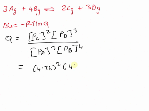 at-25c-the-equilibrium-partial-pressures-for-the-reaction-3ag-4bg-2cg-3dg-were-found-to-be-pa-462-atm-pb-436-atm-pc-436-atm-and-pd-470-atm-what-is-the-standard-change-in-gibbs-free-energy-of-66273