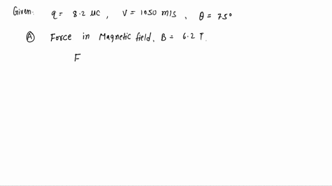 problem-7a-charge-8-zhc-travels-at-speed-of-v-1050-ms-through-magnetic-ficld-thaf-of62t-and-makes-an-angle-of-0-759with-the-field-28xl0-the-mass-of-the-chargc-5-pts-find-the-magnitude-of-the-40986