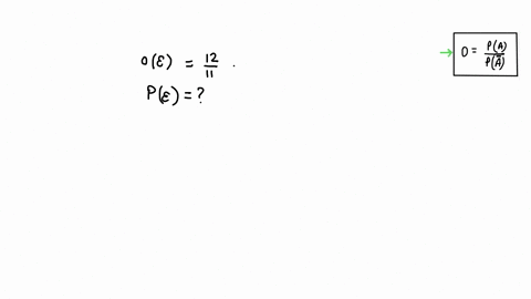 compute-the-probability-of-event-e-if-the-odds-in-favor-of-e-are-12-to-11-pe-type-an-integer-or-a-fraction-57027