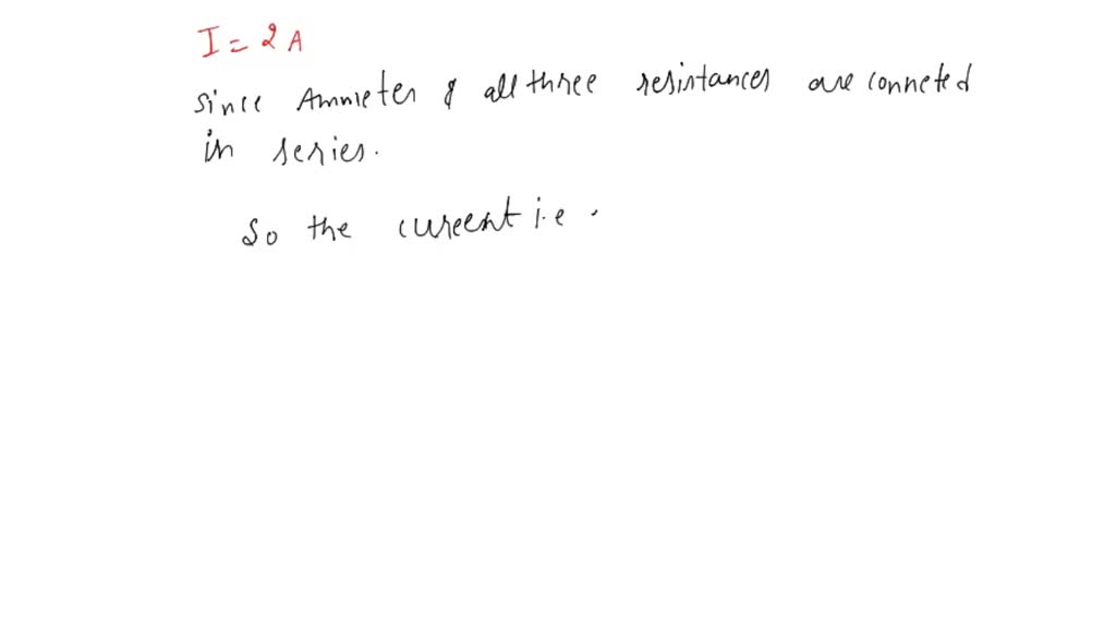 SOLVED: An ammeter connected in series with three resistors reads an ...