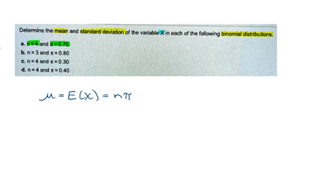 determine-the-mean-and-standard-deviation-of-the-variable-x-in-each-of-the-following-binomial-distributions-an-4-and-i-070-bn-3-and-t-080-n-4-and-030-dn4-and-i-040-46677