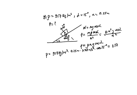 cube-of-ice-917kgm-is-sliding-down-frictionless-incline-that-is-158-above-level-ground-neglecting-air-resistance-and-any-effects-due-to-melting-determine-the-pressure-the-ice-exerts-on-thc-i-06216