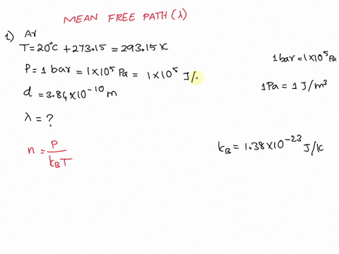 calculate-the-mean-free-path-of-ar-at-20c-and-100-bar-the-collision-diameter-d-384-x-10-10-m-in-interstellar-space-it-is-estimated-that-atomic-hydrogen-exists-at-a-concentration-of-one-parti-51675
