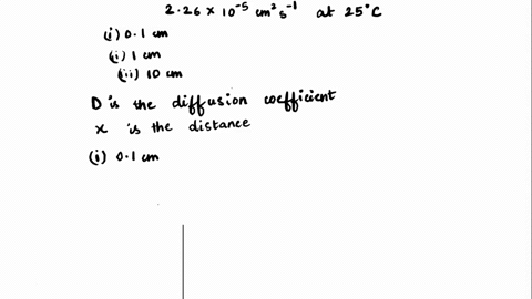 the-self-diffusion-coefficient-of-h2o-in-water-is-226-x-10-5-cm2-s-1-at-25-oc-how-long-does-it-take-for-an-h2o-molecule-to-travel-i-01-cm-ii-10-cm-iii-10-cm-from-its-starting-point-in-a-samp-54244