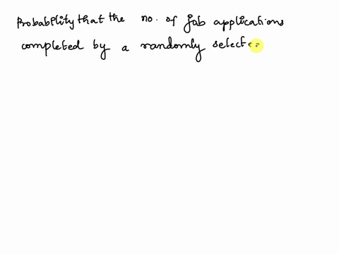 1-consider-the-probability-distribution-of-x-where-x-is-the-number-of-job-applications-completed-by-a-college-senior-through-the-schools-career-center-x-0-1-2-3-4-5-6-7-px-0002-0011-0115-012-94644