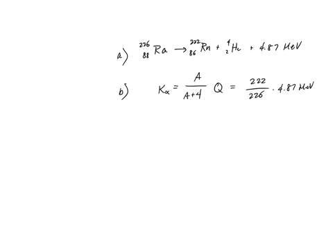 the-energy-liberited-in-the-alpha-decay-of-226-mathrmra-is-487-mathrmmev-a-identify-the-daughter-nuc-81883