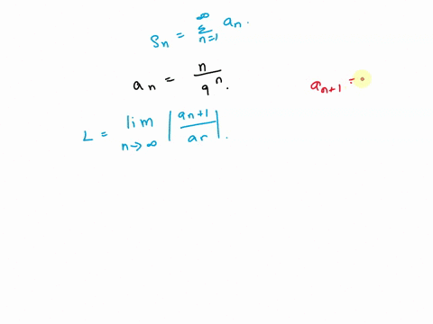 use-the-ratio-test-to-determine-whether-the-series-is-convergent-or-divergent-n-9n-n-1-identify-an-evaluate-the-following-limit-lim-n-an-1-an-73833