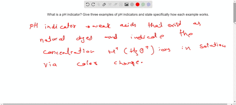 what-is-a-ph-indicator-give-three-examples-of-ph-indicators-and-state-specifically-how-each-example-works