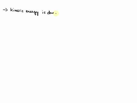 all-moving-objects-have-kinetic-energy-true-false-91559