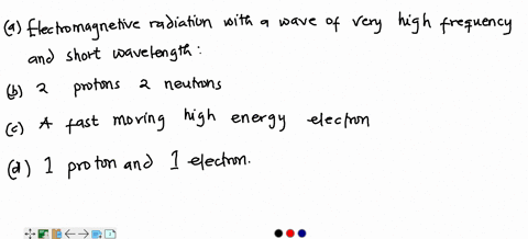 there-are-three-types-of-radioactive-emissions-alpha-beta-and-gamma-which-are-produced-by-the-decay-of-unstable-nuclel-of-radioactive-isotopes-which-one-of-the-following-statements-best-desc-08477