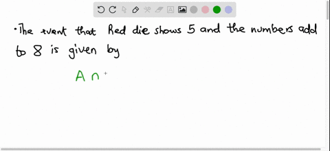 suppose-two-dice-one-red-one-green-are-rolled-consider-the-following-events-a-the-red-die-shows-5-b-the-numbers-add-to-8-c-at-least-one-of-the-numbers-is-5-and-d-the-numbers-do-not-add-to-10-97587