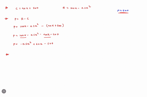 the-cost-function-for-a-certain-company-is-c-40x-500-and-the-revenue-is-given-by-r-100x-05x2-recall-that-profit-is-revenue-minus-cost-set-up-a-quadratic-equation-and-find-two-values-of-x-pro-40412
