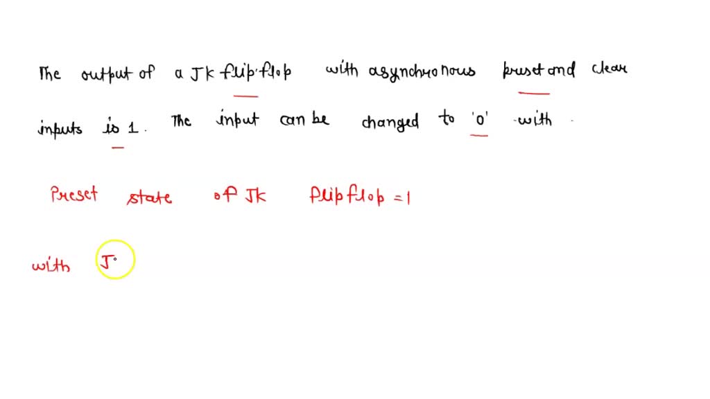 SOLVED: The output of a JK flipflop with asynchronous preset and clear ...