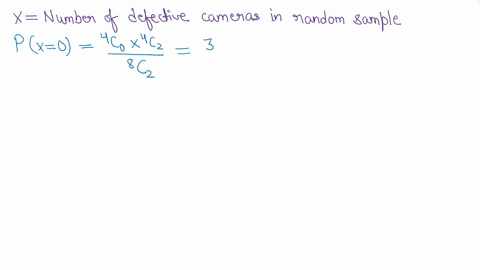 suppose-that-box-contains-8-cameras-and-that-4-of-them-are-defective-a-sample-of-2-cameras-is-selected-at-random-without-replacement-define-the-random-variable-x-as-the-number-of-defective-c-42288