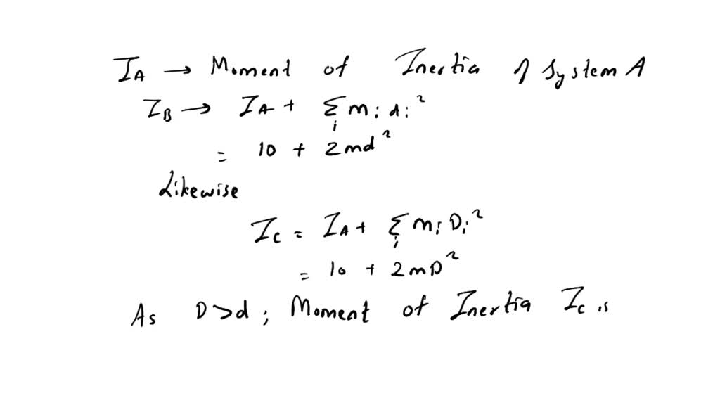 Comparing More Inertia SOLVED: 3. System A ,B and Care identical in shape except for the two ...
