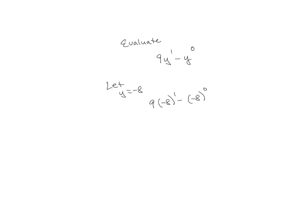 Solved Evaluate 9y 1 Y 0 If Y 8