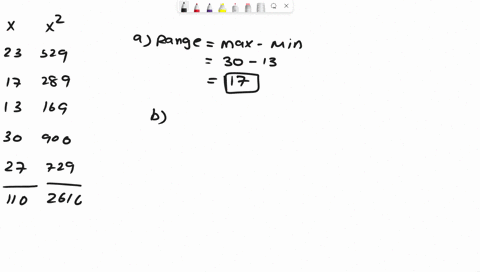 given-the-sample-data-x-23-17-13-30-27-a-find-the-range-b-verify-that-x-110-and-x2-2616-x-x2-c-use-the-results-of-part-b-and-appropriate-computation-formulas-to-compute-the-sample-variance-s-71796