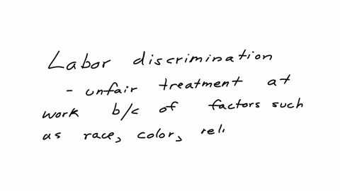 what-is-labor-discrimination-give-and-explain-any-3-examples-of-such-descrimination
