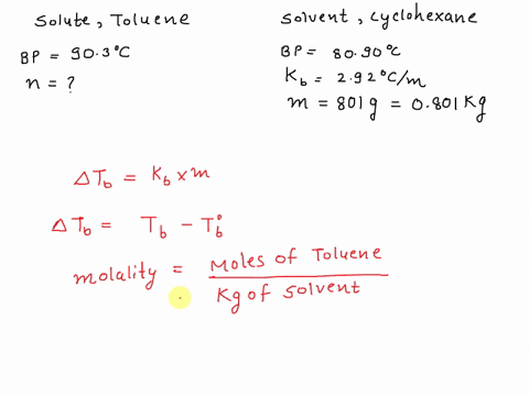 1-a-solution-of-toluene-c7h8-in-801-g-of-cyclohexane-c6h12-has-a-boiling-point-of-9030-c-how-many-moles-of-toluene-are-in-the-solution-for-cyclohexane-kb-292-cm-normal-boiling-point-tb-8090-26385