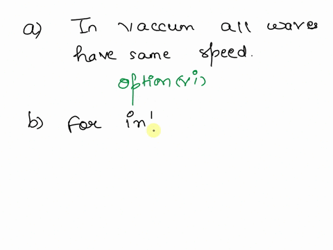 circle-the-answer-corresponding-to-the-best-answer-for-each-of-the-four-questions-below-which-type-of-wave-travels-the-slowest-through-a-vacuum-a-gamma-ay-a-microwave-a-radio-wave-visible-li-87716