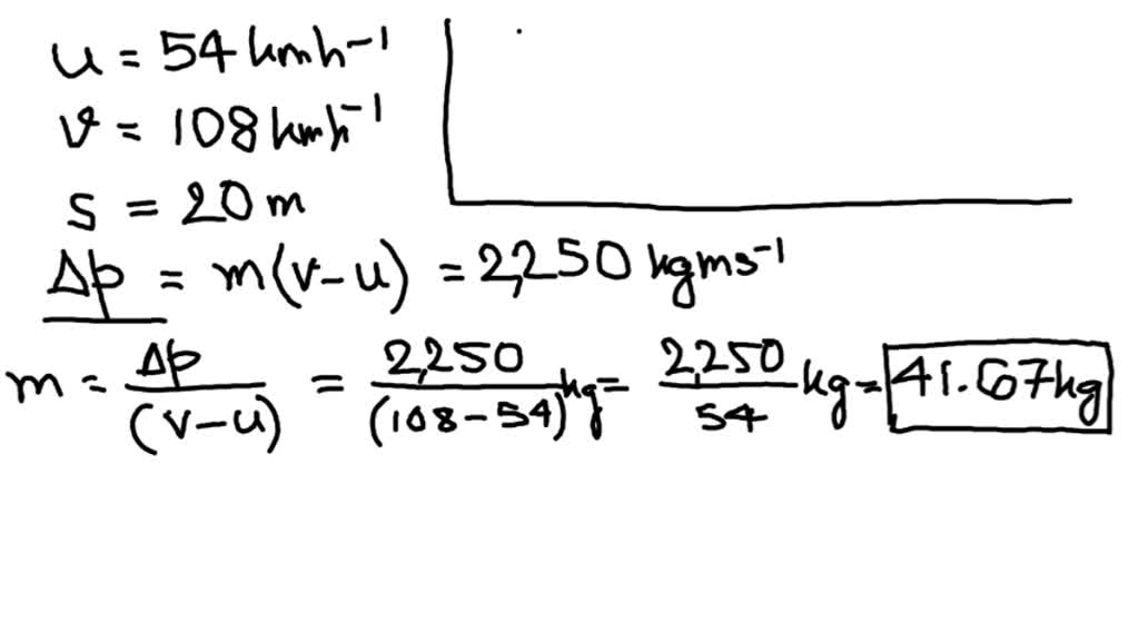 SOLVED A Body Travelling At 54 Km h Increases To 108 Km h While solved-a-body-travelling-at-54-km-h-increases-to-108-km-h-while