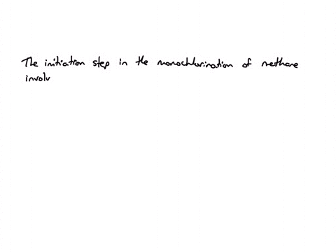 which-of-the-following-shows-the-initiation-step-of-monochlorination-of-methane-i-mathrmcl_2-longrightarrow-2-mathrmcl-bullet-ii-mathrmbr_2-longrightarrow-2-mathrmbr-bullet-i-ii-iii-iv-i-and-ii