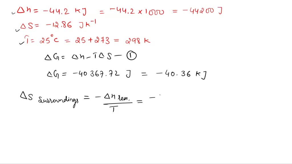 SOLVED: The enthalpy and entropy of a reaction are -44.2 kJ and -128.6 ...