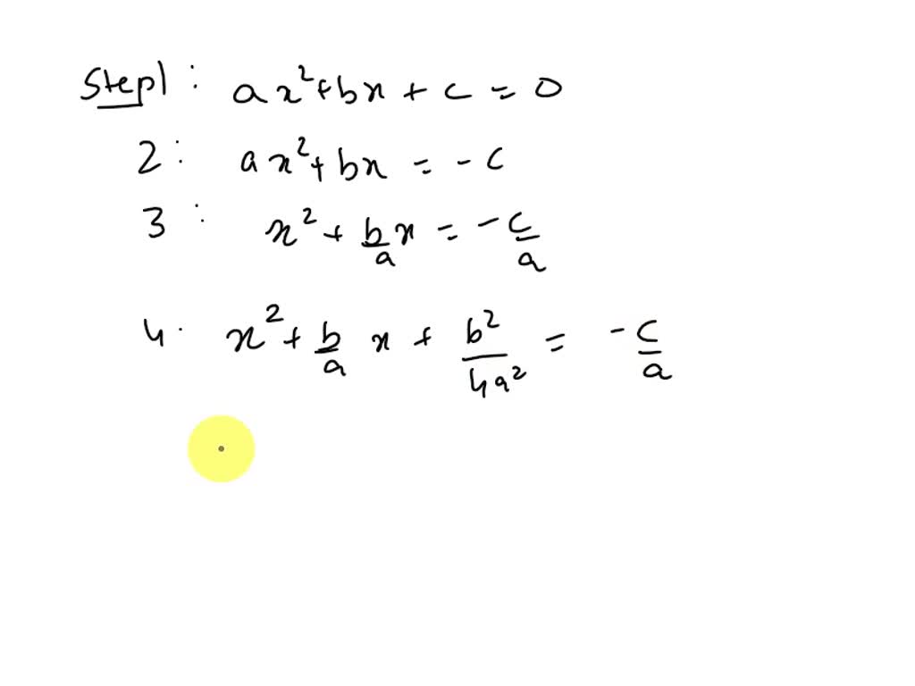 solved-he-steps-to-derive-the-quadratic-formula-are-shown-below-step