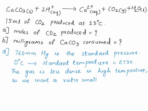 acid-precipitation-dripping-on-limestone-produces-carbon-dioxide-by-the-following-reaction-caco3s-2h3oaq-____-ca2aq-co2g-3h2ol-if-200ml-of-co2-was-produced-at-20-oc-and-770-torr-then-how-man-89887