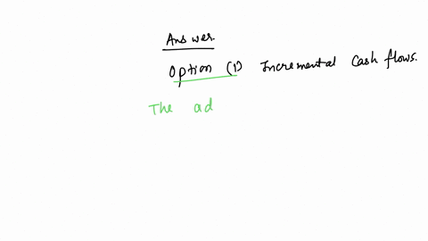 the-difference-between-a-firms-future-cash-flows-if-it-accepts-a-project-and-the-firms-future-cash-flows-if-it-does-not-accept-the-project-is-referred-to-as-the-projects-group-of-answer-choices-increm