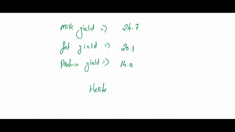 given-the-information-provided-in-the-table-answer-the-following-questions-mikk-yield-247-20-140-fat_yield-protein-yield-101-302-dom-epi-153-423-338-12pts-what-are-the-following-parameters-f-81548