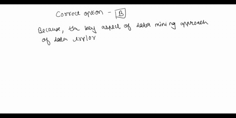 1-which-of-the-following-is-included-in-the-data-mining-approach-of-data-exploration-and-reduction-a-analyzing-data-to-predict-how-to-classify-a-new-data-element-b-identifying-groups-in-whic-36589