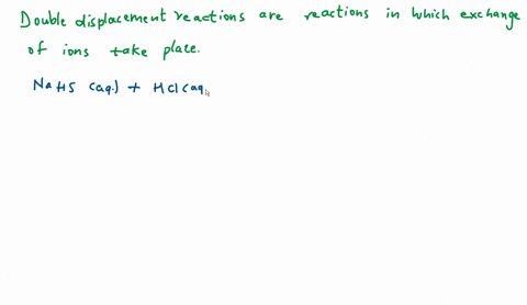 which-of-the-following-reactions-is-both-gas-evolution-reaction-and-double-displacement-reaction-a-agno3aq-kclaq-agcls-kno3aq-b-niso3s-nios-so2g-c-zns-h2so4aq-znso4aq-h2g-d-nahsaq-hclaq-h2sg-naclaq