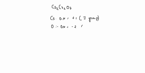 in-this-compound-what-is-the-correct-representation-for-the-oxidation-number-of-each-of-the-elements-in-cs2cr2o7-63984