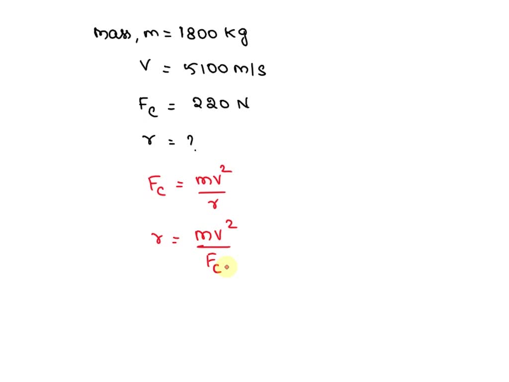 SOLVED: A centripetal force of 220 N acts on a 1,800-kg satellite ...