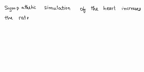 sympathetic-stimulation-of-the-heart-will-multiple-choice-increase-the-rate-of-depolarization-in-the-ventricles-increase-conduction-rate-between-the-sa-and-av-nodes-increase-the-strength-of-16677