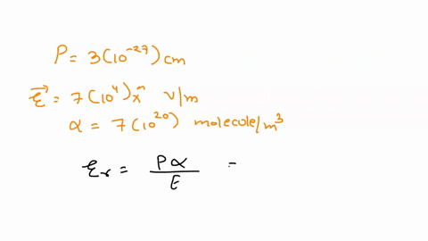 a-dielectric-material-contains-7-1020-polar-moleculesm-each-of-dipole-moment-3-10-27-cm-assuming-that-all-the-dipoles-are-aligned-in-the-direction-of-the-electric-field-e-7-10-vm-the-value-o-97075