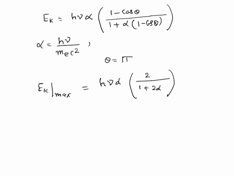 show-that-the-kinetic-energy-of-the-recoil-electron-in-the-compton-effect-is-given-by-1-cos-exhva-1-1-cos-6-hv-where-a-mc2-show-that-the-maximum-energy-of-the-recoil-electron-is-hv2-hv-hvmec-93699