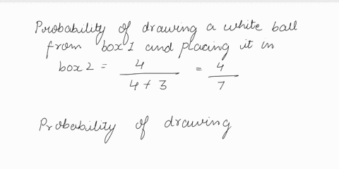below-are-three-boxes-containing-black-and-white-balls-the-number-of-each-color-is-noted-inside-the-box-draw-a-ball-from-box-1-and-place-it-in-box-2-then-draw-a-ball-from-box-2-and-place-it-20159