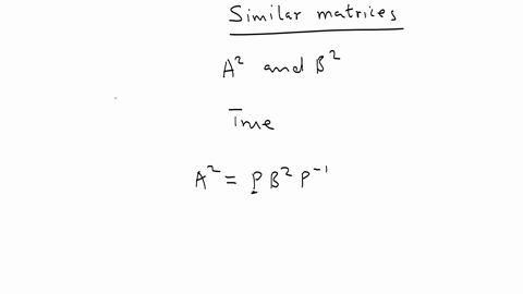 true-or-false-if-a-and-b-are-square-matrices-such-that-a2-is-similar-to-b2-then-a-is-similar-to-b-ex-35276