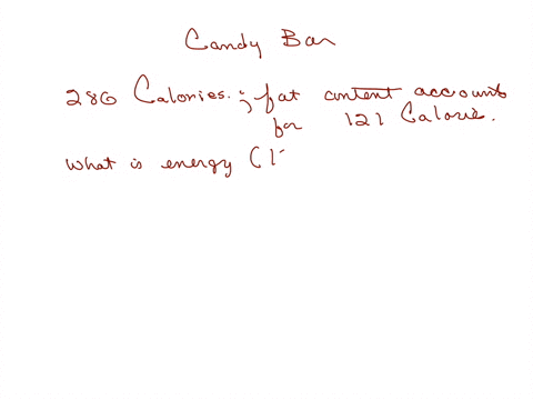 a-certain-candy-bar-contains-280-calories-_-of-which-the-fat-content-accounts-for-121-calories-what-is-the-energy-of-the-fat-content-in-kj-note-calorie-1000-calories_-calorie-4184-506-101-kj-70561