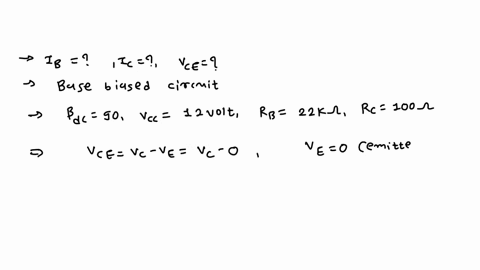 determine-ib-icand-vce-for-a-base-biased-transistor-circuit-with-the-following-values-boc-90vcc-12-v-rb-22-kn-and-rc-100-q-you-have-two-base-bias-circuits-connected-for-testing-they-are-iden-96928